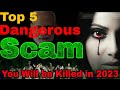Top 5 Most Dangerous Scam Of India जान भी जा सकती है
