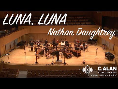 Luna, Luna (Percussion Ensemble 13-15) - Nathan Daughtrey