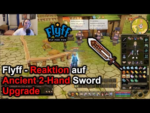 Flyff - Reaktion auf "Ancient 2-Hand Sword Upgrade"