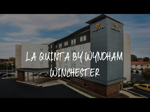 La Quinta by Wyndham Winchester Review - Winchester , United States of America