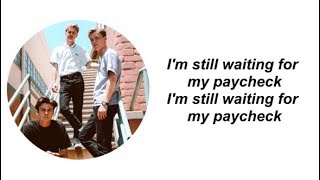 New Hope Club, ROOKIES - Paycheck | Lyrics New Hope Club, ROOKIES - Paycheck | Lyrics