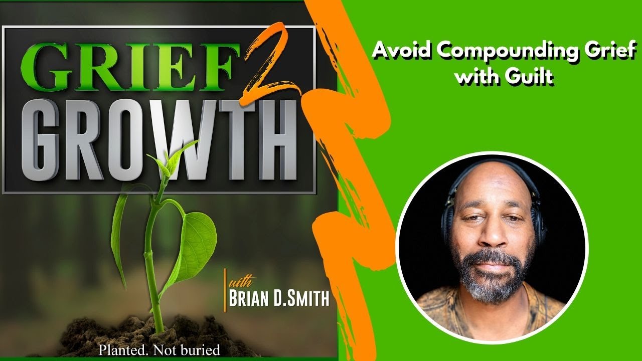 RELEASING GUILT: Overcoming the Burden of Grief and Finding Peace!