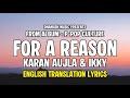 For A Reason English Translation Lyrics Karan Aujla Tania Ikky Latest Punjabi Songs 2025