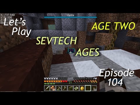 Minecraft Sevtech Ages Episode 104: Today we Fight Hydra, Go Joe!