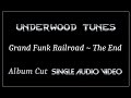 Grand Funk Railroad ~ The End ~ 1973, (2002 bonus track) ~ Single Audio Video
