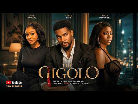 THE GIGOLO | LATEST NIGERIAN FULL MOVIES 2026 | UCHE MONTANA, KUNLE REMI, BOLAJI OGUNMOLA