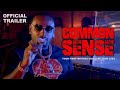 COMMON SENSE MOVIE OFFICIAL TRAILER