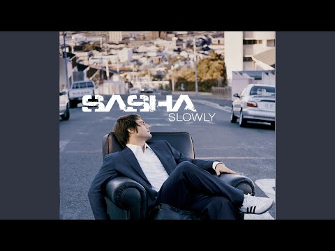 Slowly - Sasha