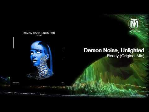 Demon Noise, Unlighted - Ready (Original Mix) [Legend]