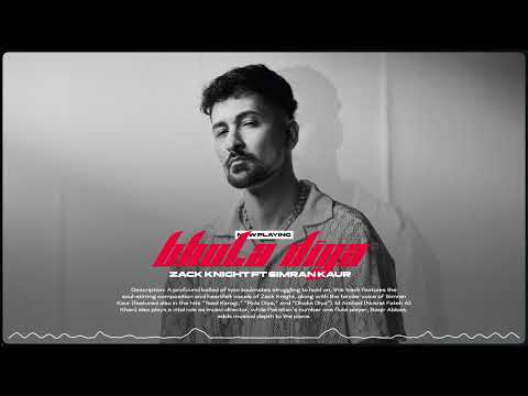 Bhula Diya Lyrics English Translation – Zack Knight | Simran Kaur