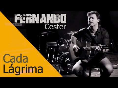 Cada Lágrima - Fernando Cester