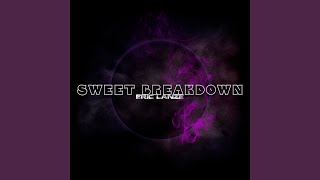 Sweet Breakdown