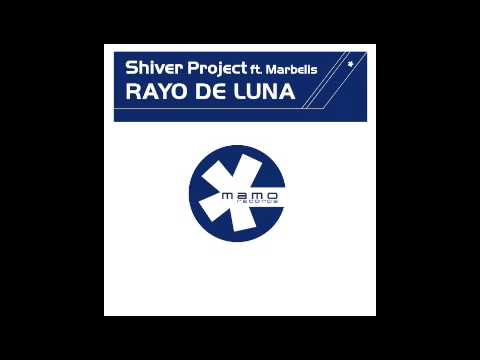 Shiver Project ft Marbellis - Rayo De Luna
