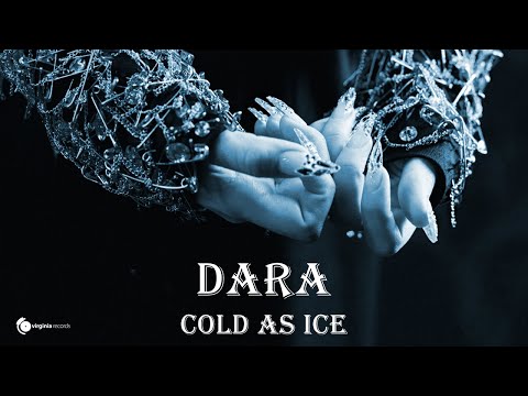 Cold as Ice - DARA