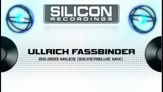Ullrich Fassbinder - 20.000 Miles (Silverblue Remix) (SR 0320-5)