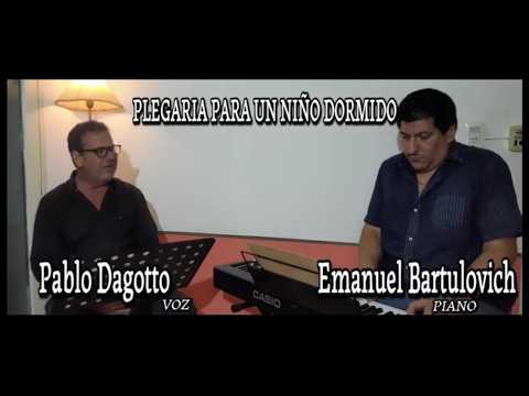 PLEGARIA PARA UN NIÑO DORMIDO - Pablo Dagotto y Emanuel Bartulovich