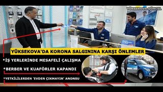 Yüksekova’da Korona'ya Korumalı Önlemler