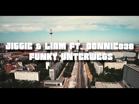 Liam & Jiggie - Funky Unterwegs ft. Donnie030 (Prod. by DOPFunk)