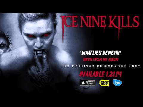 Ice Nine Kills - What Lies Beneath