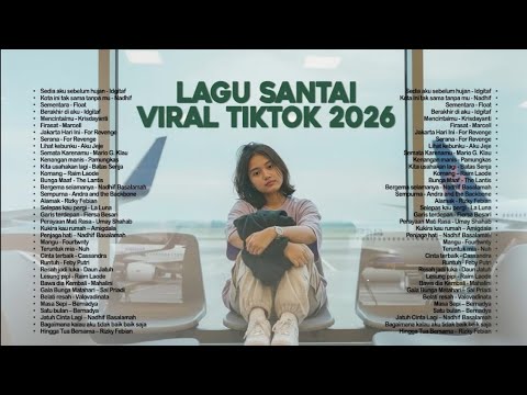 Lagu Santai Viral Tiktok 2026 - Lagu Pop Indonesia Terbaru 2026 🍃 | Pop Hits Indonesia 2026 🤍🎧