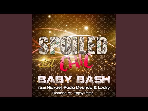 Spoiled Lil Bitch (feat. Mickael, Paula DeAnda & Lucky Luciano)