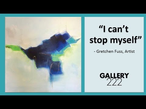 I can't stop myself - Gretchen Fuss showing at Gallery222 Malvern