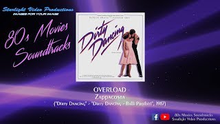 Overload - Zappacosta (&quot;Dirty Dancing&quot;, 1987)