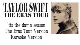 Taylor Swift - 'tis the damn season (The Eras Tour) (Karaoke Version)