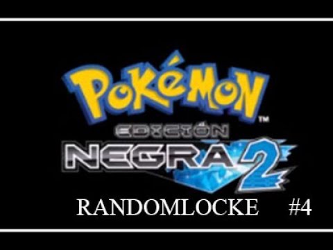 POKEMON NEGRO 2 RANDOMLOCKE #4: HACEMOS UNA PELÍCULA
