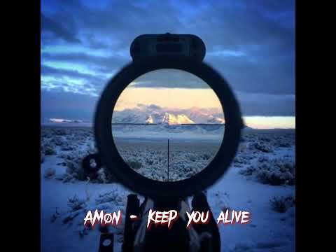 Amøn - keep you alive
