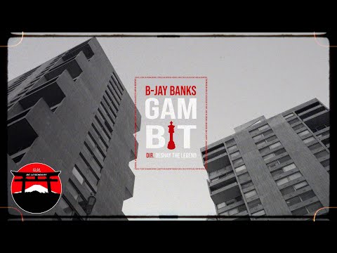 B-Jay Banks -  Gambit (Official Music Video) Dir.DeshayTheLegend