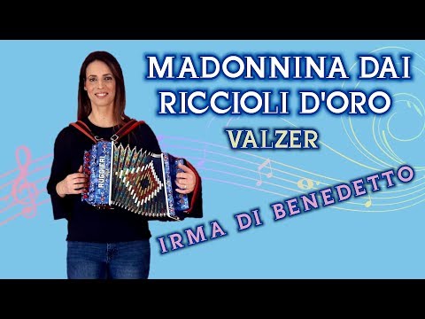 MADONNINA DAI RICCIOLI D'ORO (valzer) IRMA DI BENEDETTO - Organetto Abruzzese Accordion