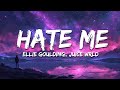 Ellie Goulding Hate Me Lyrics Ft Juice WRLD