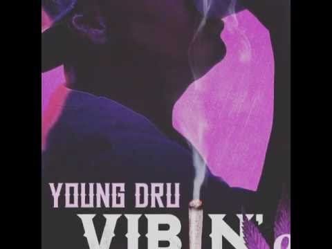 Young Dru - “Vibin and Smokin” (Produced by @Slapmaster) (Snippet)
