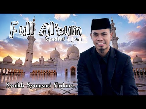 Spesial Full Album 1 Jam Qori' Internasional Terbaik Sepanjang Masa Syamsuri Firdaus