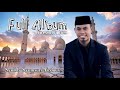 Spesial Full Album 1 Jam Qori Internasional Terbaik Sepanjang Masa Syamsuri Firdaus