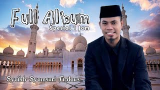 Download lagu Spesial Full Album 1 Jam Qori' Internasional Terbaik Sepanjang Masa Syamsuri Firdaus mp3