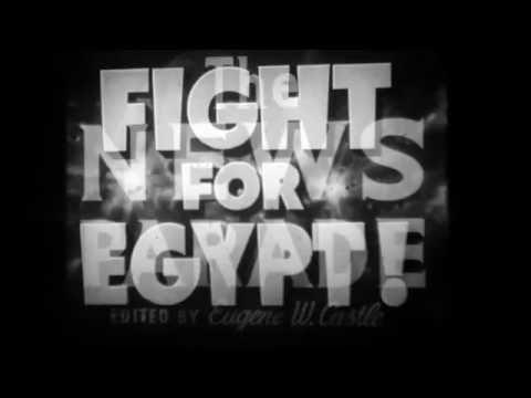 World War II Newsreel: Fight for Egypt (Castle Films)