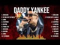 Daddy Yankee Best Songs Daddy Yankee Top Hits Daddy Yankee Playlist Collection
