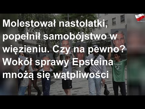 Molestował nastolatki, popełnił samobójstwo w więzieniu. Czy na pewno? Wokół sprawy Epsteina mnożą
