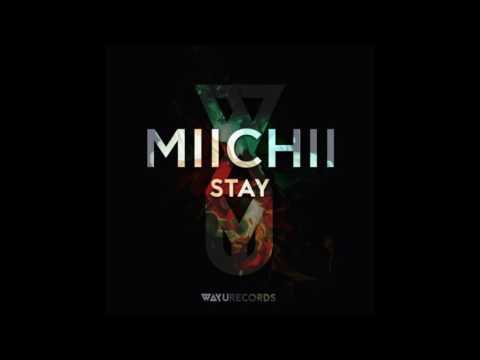 MIICHII - Stay