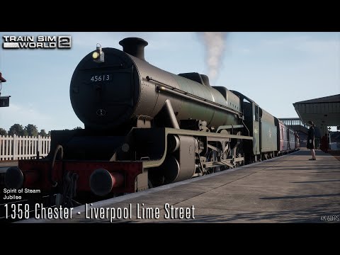 1358 Chester - Liverpool Lime Street - Spirit of Steam - Jubilee - Train Sim World 2