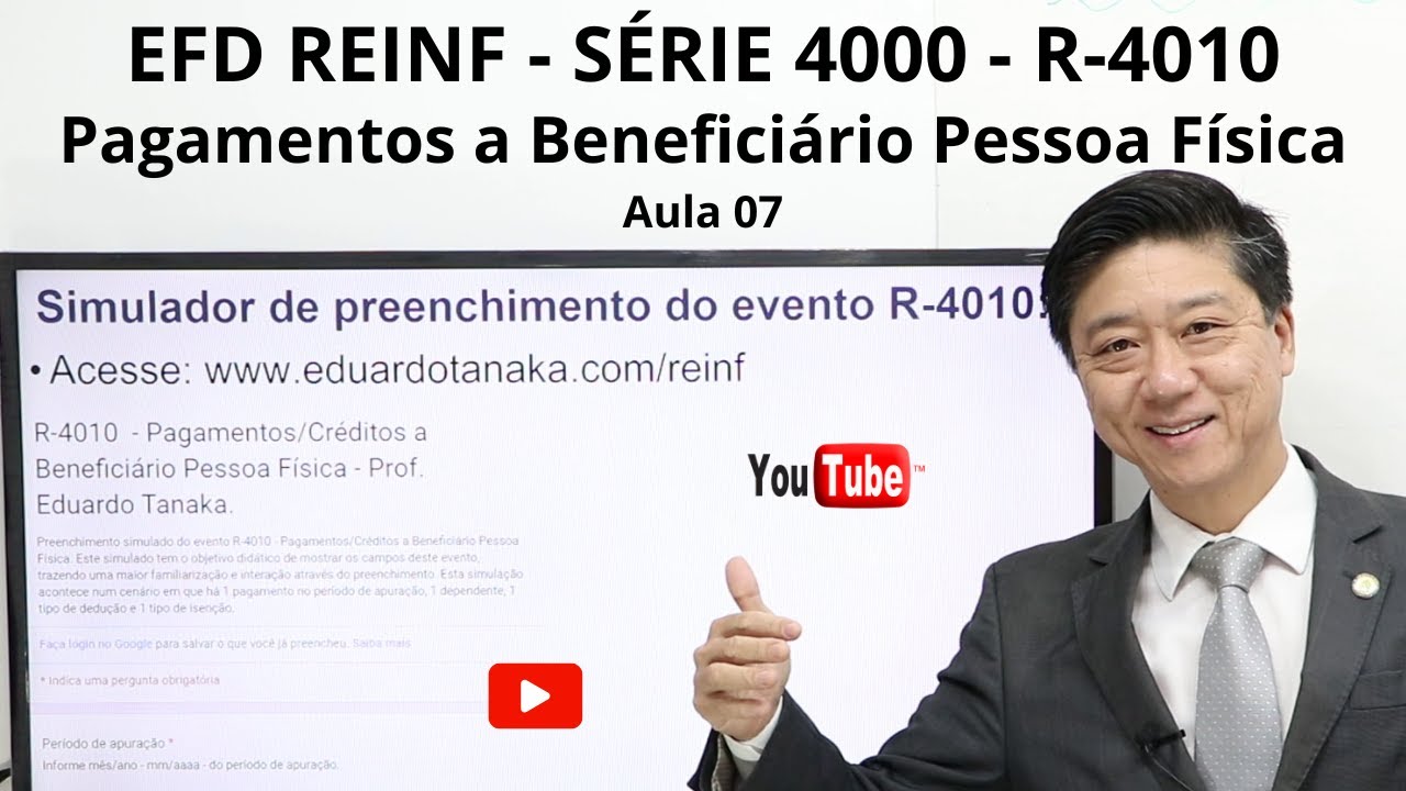 EFD-Reinf - R-4010 - Pagamentos a Beneficiário Pessoa Física - Série 4000 / 2024  - aula 07 - Tanaka