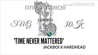 JackBoi Feat HardHead "Time Never Mattered"