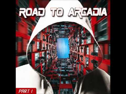 ROAD TO ARCADIA   PART 1