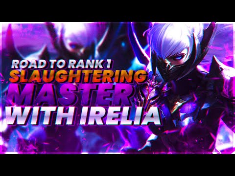 DESTROYING Masters With IRELIA On The ROAD TO RANK 1!!! | TFBlade