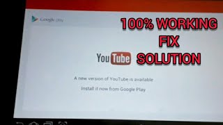 100% Fix Solution (Eng): A New Version Of Youtube Is Available Error ( Play Youtube On Android 4.0 )