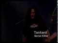 Tankard  - Serial killer (video)