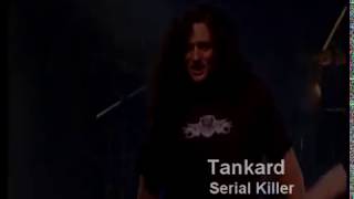 Tankard  - Serial killer (video)