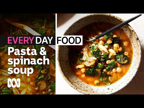 How to make comforting pasta, chickpea & spinach soup 🥣 | Everyday Food | ABC Australia